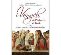 I Vangeli dell'infanzia di Gesù. Lettura esegetica e relazionale familiare