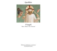 I Vangeli. Marco Matteo Luca Giovanni - Gaeta G. (cur.)