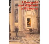 I vangeli nei dipinti a Genova - [Liberodiscrivere]