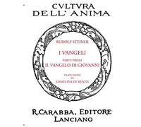 I Vangeli. Parte prima: Il Vangelo di Giovanni