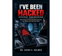 I’ve Been Hacked: Reverse Engineering: Where Victims of Social Engineering Attacks Take Matters Into Their Own Hands