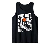 I’ve Got 5 Fouls And I’m Not Afraid To Use Them Canotta