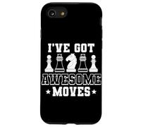I’ve Got Awesome Moves Funny Chess Design Custodia per iPhone SE (2020) / 7/8