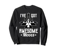 I’ve Got Awesome Moves Funny Chess Design Felpa