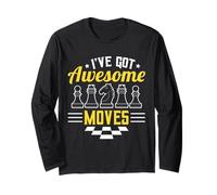 I’ve Got Awesome Moves Funny Chess Design Maglia a Manica