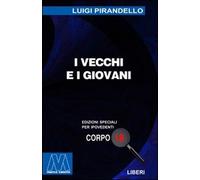 I Vecchi e i Giovani. [Edizione per Ipovedenti] - [Marcovalerio]
