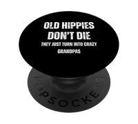 I vecchi hippy non sbiadiscono semplicemente nei nonni pazzi PopSockets PopGrip Adesivo