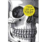 I vecchi libri sono pericolosi