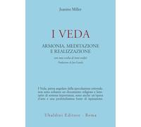 I veda. Armonia, meditazione e realizzazione