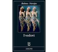 I VEDOVI - BOILEAU PIERRE, NARCEJAC THOMAS - Adelphi