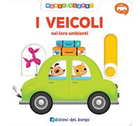 I veicoli. Ediz. a colori: I veicoli. Muovi e scopri. Ediz. a colori