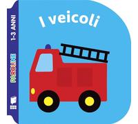 I veicoli. Ediz. illustrata