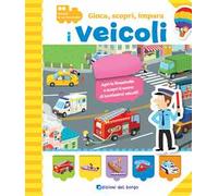 I veicoli. Gioca, scopri, impara