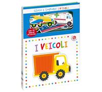 I veicoli. Gioco e imparo. Ediz. a colori. Con 12 sagome colorate