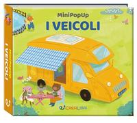 I veicoli. Mini pop-up. Ediz. illustrata