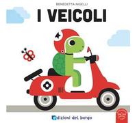 I veicoli. Primi pop-up. Ediz. a colori