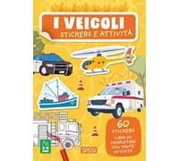 I veicoli. Stickers e attività. Ediz. a colori