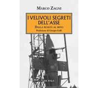 I velivoli segreti dell'Asse. Dalla realtà al mito