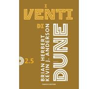 I venti di dune. Ciclo di dune. Vol. 2-5 - Herbert Frank, Anderson Kevin J.