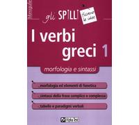 I verbi greci. Morfologia e sintassi (Vol. 1)