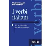 I verbi italiani. 452 verbi irregolari interamente coniugati