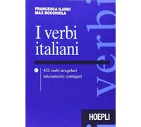 I verbi italiani. 452 verbi irregolari interamente coniugati