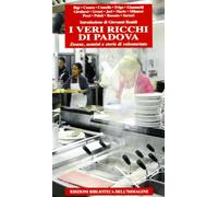I veri ricchi di Padova. Donne, uomini e storie di volontariato