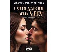 I veri valori della vita