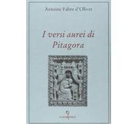 Libri Fabre d'Olivet Antoine - I Versi Aurei Di Pitagora