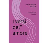 I versi del" amore: Il canto del cuore