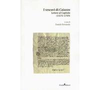 I vescovi di Caiazzo. Lettere al Capitolo (1474-1749)