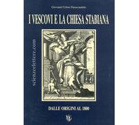 I vescovi e la Chiesa stabiana. Dal 1800 ad oggi - [Longobardi]