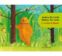 I vestiti di Batuc - De Carlo Andrea, De Carlo Malina
