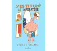 I vestiti nuovi dell'imperatore. Ediz. illustrata - Guarnaccia Steven