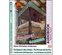I Vestiti Nuovi Dell'Imperatore. La Principessa sul Pisello. The Emperor'S New Clothes. The Princess and the Pea. Audiolibro. CD Audio. Ediz. bilingue. Con CD-ROM