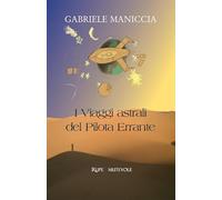 I viaggi astrali del pilota errante