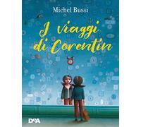 I viaggi di Corentin. Nuova ediz.