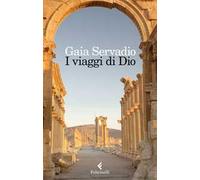 I viaggi di Dio