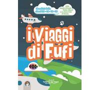 I viaggi di Fufi. Nuova ediz.