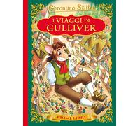 I viaggi di Gulliver. Con App per tablet e smartphone. Ediz. illustrata