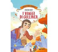 I viaggi di Gulliver. Ediz. a colori