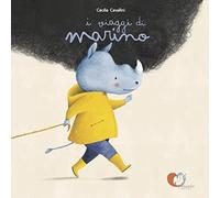 Libri Cavallini Cecilia - I Viaggi Di Marino. Ediz. Illustrata