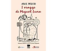 I viaggi di Miguel Luna