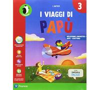 I viaggi di Papù. Per la Scuola elementare. Con e-book. Con espansione online (Vol. 3)