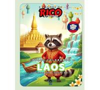 I Viaggi di Rico il Procione - Laos: Libro da Colorare per Bambini con Templi, Cascate e Tradizioni del Sud-Est Asiatico