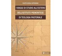 I viaggi di studio all'estero dell'Istituto Piemontese di Teologia Pastorale