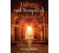 I Viaggi nel Tempo di Federico Vol.1 di Nicolò Marino, 2016, Youcanprint