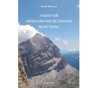 I viaggi veri conducono non più lontano ma più vicino
