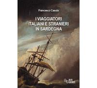 I viaggiatori italiani e stranieri in Sardegna