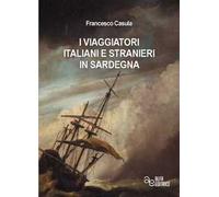 I viaggiatori italiani e stranieri in Sardegna